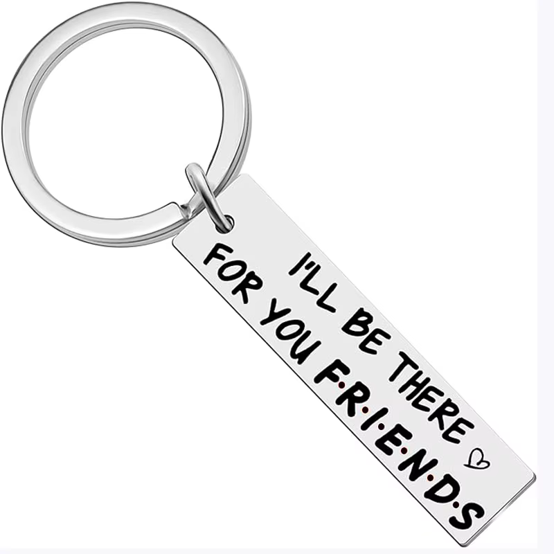 Porte-clés de la série télévisée Friends pour hommes et femmes, cadeau de marchandise, je serai là p