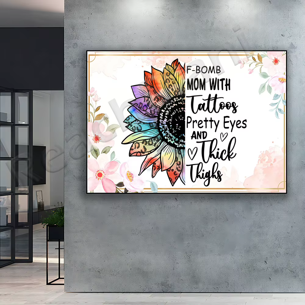 Affiche de jolis yeux de cuisse épaisse de tatouage de F-Mom, tu es mon art du monde, décoration florale pour ma mère, cadeau d'affiche d'amant de maman d'automatisation